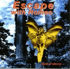 ESCAPE WITH ROMEO - BLAST OF SILENCE (CD)