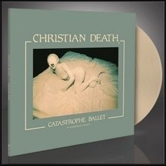 Christian Death - Catastrophe Ballet 30th anniversary (vinil)