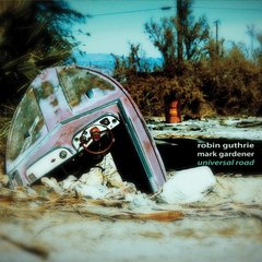 Robin Guthrie(COCTEAU TWINS), Mark Gardener - Universal Road (CD)