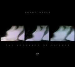 Sorry, Heels – The Accuracy Of Silence (CD)