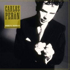 Carlos Peron – Dirty Songs (12" VINIL)