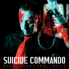 Suicide Commando – Bind, Torture, Kill (CD)