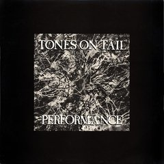 Tones On Tail ?- Performance (12" VINIL)