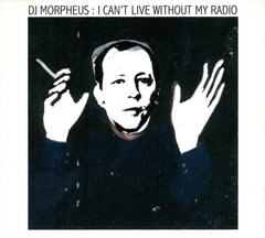 COMPILAÇÃO - DJ MORPHEUS: I CAN´T LIVE WITHOUT MY RADIO (CD)