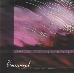 Love Spiral Downwards - Temporal Best of (cd)