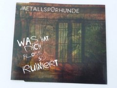 Metallspürhunde ?- Was Hat Dich Bloß So Ruiniert (CD SINGLE)