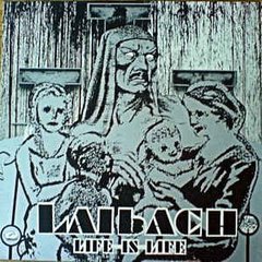 Laibach ?- Life Is Life (12" VINIL)