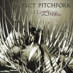 Project Pitchfork - I Live Your Dream (CD SINGLE LTD EDITION)