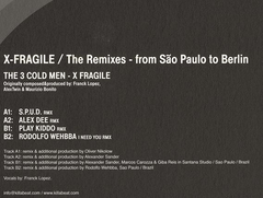 The 3 Cold Men ‎– X-Fragile / The Remixes - From São Paulo To Berlin (12" VINIL)