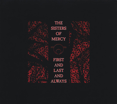 The Sisters Of Mercy ‎– First And Last And Always (CD)