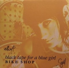 BLACK TAPE FOR A BLUE GIRL - BIKE SHOP (12" VINIL)