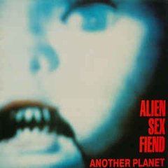 Alien Sex Fiend ?- Another Planet (VINIL)
