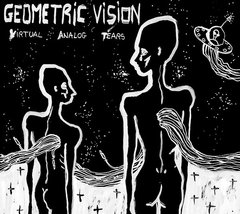 Geometric Vision - Virtual Analog Tears (CD)