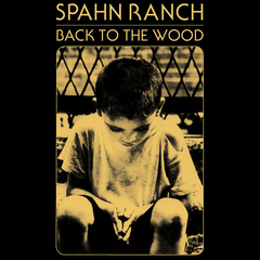 Spahn Ranch – Back To The Wood (VINIL)