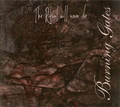 Burning Gates ?- The Ritual Will Never Die (CD)