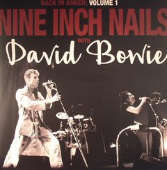 NINE INCH NAILS WITH DAVID BOWIE - BACK IN ANGER VOLUME 1 (VINIL DUPLO)