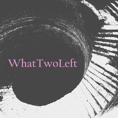 WHAT TWO LEFT - SHARED PSYCHOSIS (VINIL) - comprar online