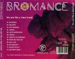 Electro Bromance ‎– We Are Like A Time Bomb! (CD) - comprar online