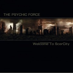 The Psychic Force ?- Welcome To ScarCity (CD)