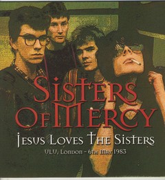 THE SISTERS OF MERCY - JESUS LOVES THE SISTERS (VINIL)