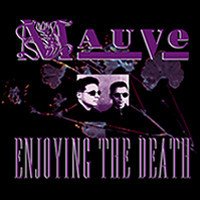 Mauve - Enjoying the death (CD)