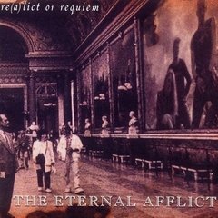 The Eternal Afflict ?- Re(a)lict Or Requiem (CD)