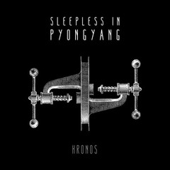 Sleepless In Pyongyang - Kronos (VINIL 7" | EDIÇÃO LIMITADA NUMERADA)