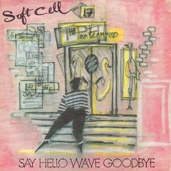 Soft Cell - Say Hello Wave Goodbye (12" vinil)