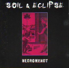 Soil & Eclipse - Necromancy (CD)