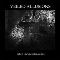 VEILED ALLUSIONS - WHEN DARKNESS DESCENDS (CD)