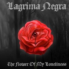 Lagrima Negra - The Flower of My Loneliness (cd)