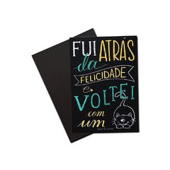 Imã - Fui atrás da felicidade - gato - comprar online