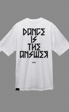 Camisa Dance is the answer Branca