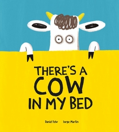 THERE'S A COW IN MY BED