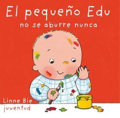 El pequeño Edu no se aburre nunca