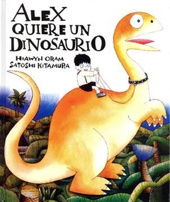 Alex quiere un Dinosaurio