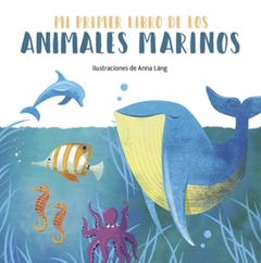 Mi primer libro de los animales marinos (cartone)