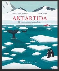 Antártida, El continente de los prodigios