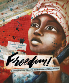 Freedom Harriet Tubman y la red de liberacion de esclavos