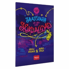 Skatepark - un libro sobre sexualidad - comprar online