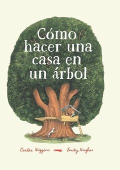 Cómo hacer una casa en un árbol (tapa rustica)