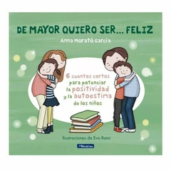 De mayor quiero ser...feliz