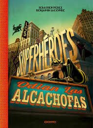 Superheroes odian las alcachofas