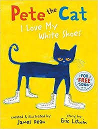 Pete the Cat - I love my white shoes