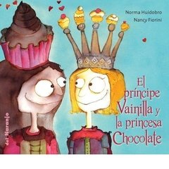 El principe Vainilla y la princesa Chocolate