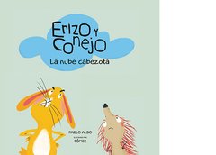 Erizo y conejo la nube cabezota