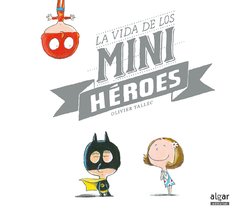 La vida de los Mini héroes