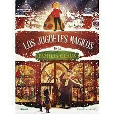 Los juguetes magicos de la familia claus