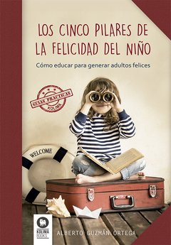 Los cinco pilares de la felicidad del niño