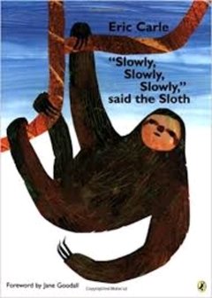 Slowly slowly slowly Said the sloth - comprar online